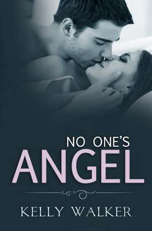 No One's Angel de Kelly Walker