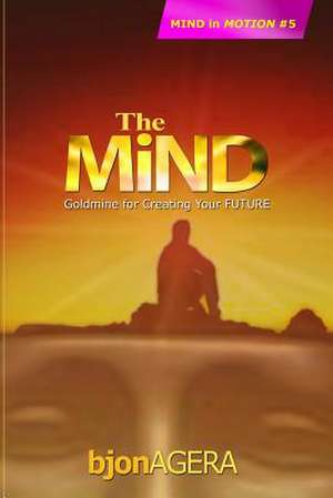 The Mind de MR Bjon Agera