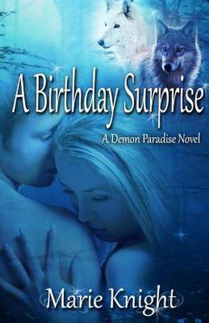 A Birthday Surprise de Marie Knight