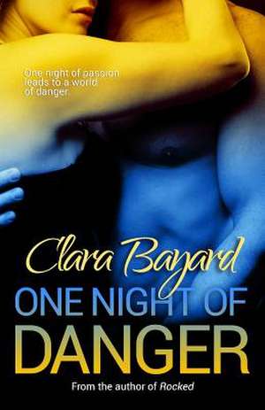 One Night of Danger de Clara Bayard