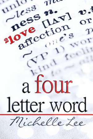 A Four Letter Word de Michelle Lee