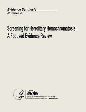 Screening for Hereditary Hemochromatosis de U. S. Department of Heal Human Services