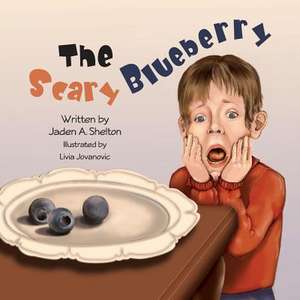 The Scary Blueberry de Jaden a. Shelton