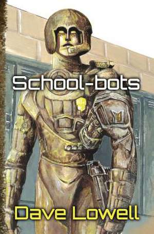 School-Bots de Dave Lowell