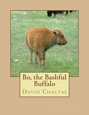 Bo, the Bashful Buffalo de David P. Chaltas