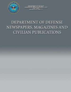 Department of Defense Newspapers, Magazines and Civilian Publications de Department Of the Navy