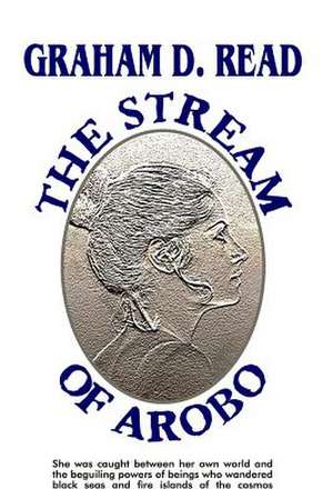 The Stream of Arobo de Graham D. Read