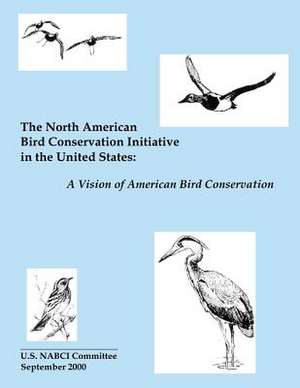 The North American Bird Conservation Initiative in the United States de U. S. Nabci Committee