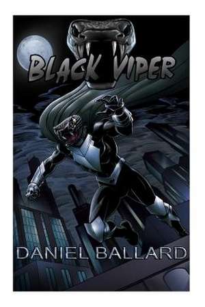 Black Viper de Daniel R. Ballard