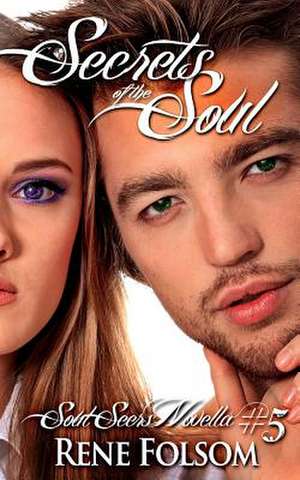 Secrets of the Soul (Soul Seers #5) de Rene Folsom