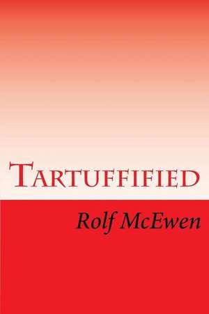 Tartuffified de Rolf McEwen