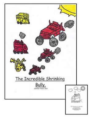 The Incredible Shrinking Bully. de Jennifer Anzin