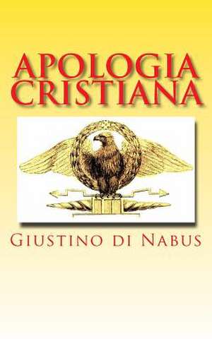 Apologia Cristiana de San Giustino Di Nabus