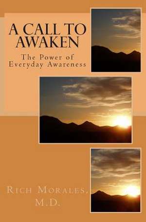 A Call to Awaken de Rich Morales M. D.