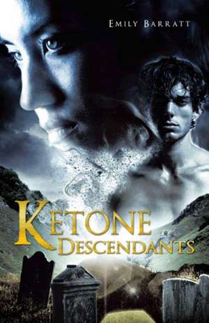 Ketone Descendants de Emily Barratt