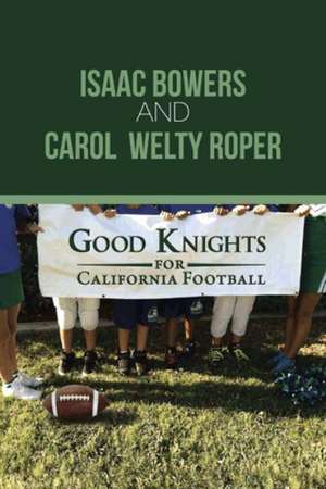 Good Knights for California Football de Isaac Bowers