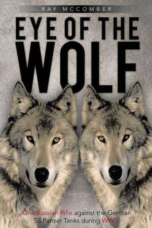 Eye of the Wolf de Ray McComber