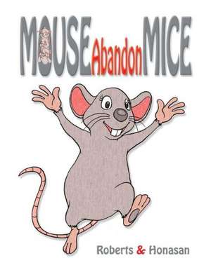 Mouse Abandon Mice de Pauline Roberts