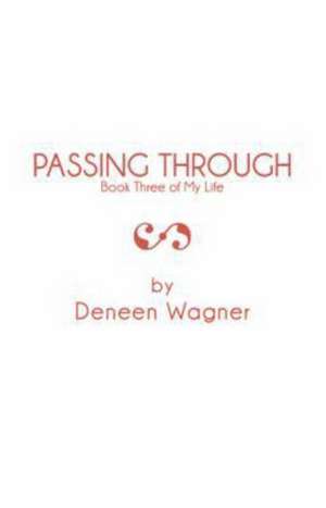 Passing Through de Deneen Wagner