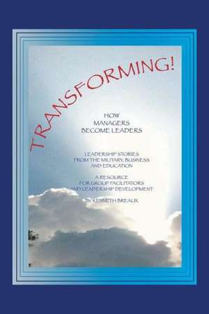 Transforming! de Kenneth Breaux