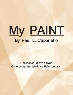 My Paint de Paul L. Caponetto