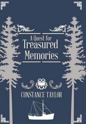 A Quest for Treasured Memories de Constance Taylor