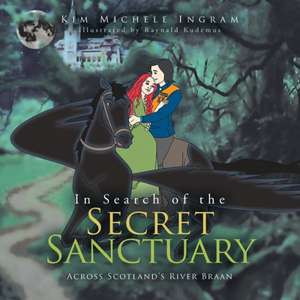 In Search of the Secret Sanctuary de Kim Michele Ingram