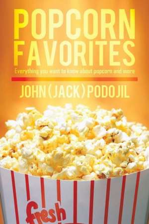 Popcorn Favorites de John (Jack) Podojil