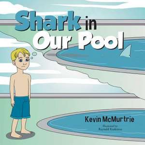 Shark in Our Pool de Kevin McMurtrie