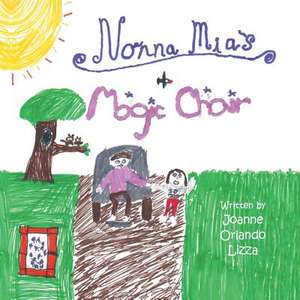 Nonna MIA's Magic Chair de Joanne Orlando Lizza