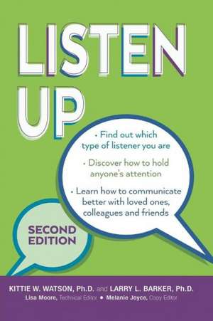 Listen Up Second Edition de Kittie W. Watson Ph. D.