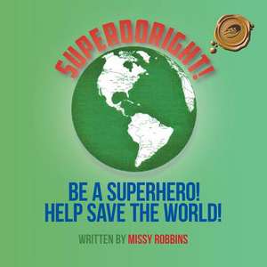 Superdoright! de Missy Robbins