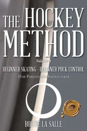 The Hockey Method de Bob De La Salle