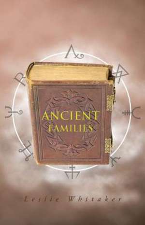 Ancient Families de Leslie Whitaker