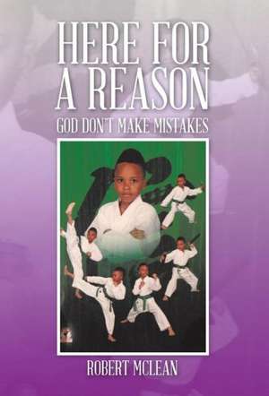 Here for a Reason de Robert McLean