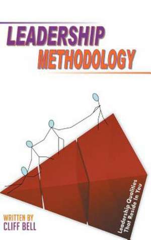 Leadership Methodology de Cliff Bell