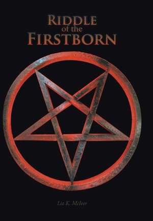 Riddle of the Firstborn de Liz K. McIver