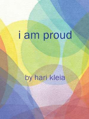 I Am Proud de Hari Kleia