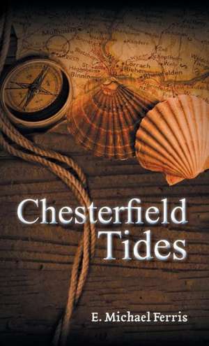 Chesterfield Tides de E. Michael Ferris