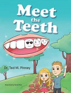 Meet the Teeth de Ted M. Pinney