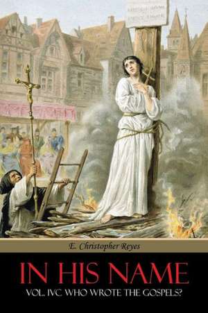 In His Name de E. Christopher Reyes