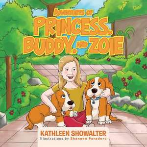 Adventures of Princess, Buddy, and Zoie de Kathleen Showalter