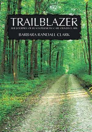 Trailblazer de Barbara Randall Clark