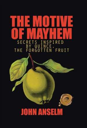 The Motive of Mayhem de John Anselm