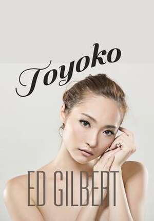 Toyoko de Ed Gilbert