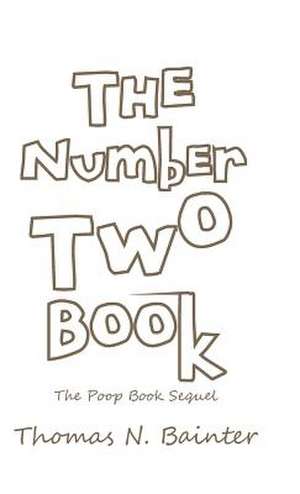 The Number Two Book de Thomas N. Bainter