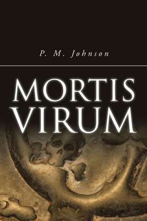 Mortis Virum de P. M. Johnson