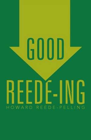 Good Reede-Ing: A Young Girl's Efforts to Help Her Community de Howard Reede-Pelling