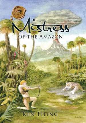 Mistress of the Amazon de Ken Filing