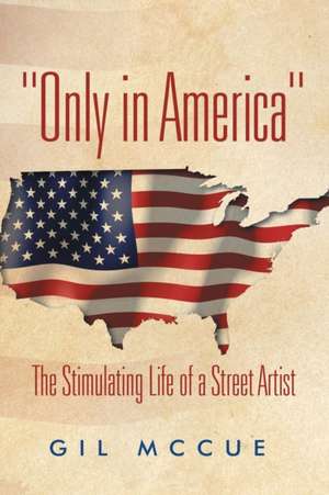 "Only in America" de Gil McCue